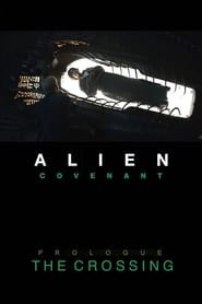 Alien: Covenant - Prologue: The Crossing