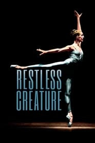 Restless Creature: Wendy Whelan