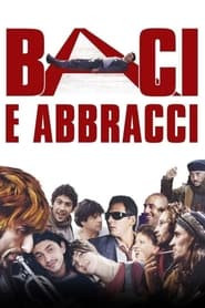 Baci e abbracci