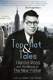 Top Hat and Tales: Harold Ross and the Making of the New Yorker