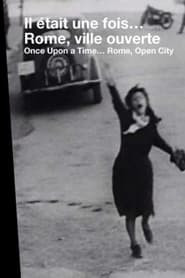 Once Upon a Time...: Rome, Open City