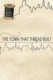 The Town That Thread Built