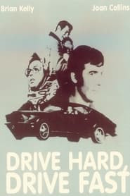 Drive Hard, Drive Fast