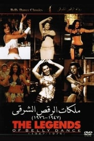 The Legends of Belly Dance 1947-1976