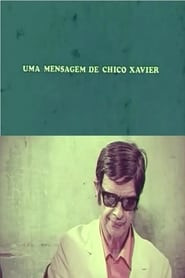 Uma Mensagem de Chico Xavier