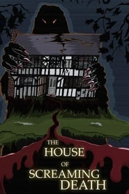 The House of Screaming Death