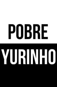 Pobre Yurinho