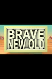 Brave New Old