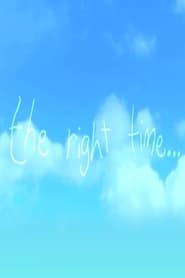 The Right Time