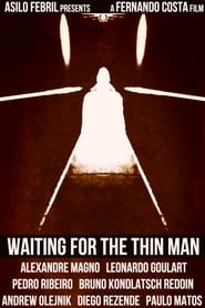 Waiting for the Thin Man