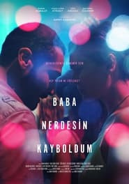 Baba Nerdesin Kayboldum