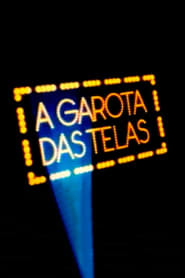 A Garota das Telas