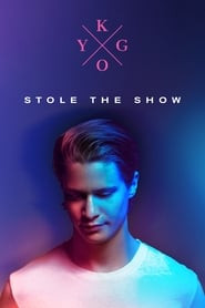 Kygo: Stole the Show