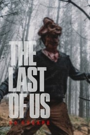 The Last of Us: No Escape