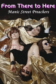 Manic Street Preachers: From There to Here