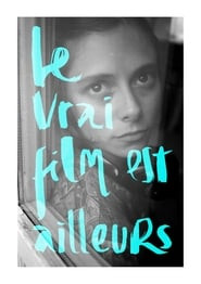 Le vrai film est allieurs