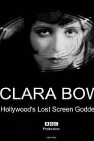 Clara Bow: Hollywood's Lost Screen Goddess