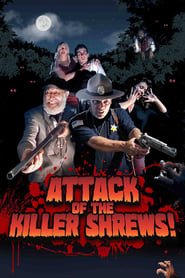 Attack of the Killer Shrews!