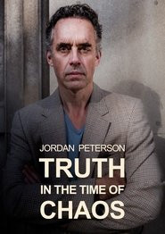 Jordan Peterson: Truth in the Time of Chaos