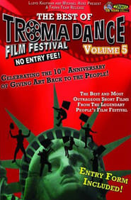 Best of Tromadance Film Festival: Volume 5