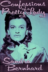 Sandra Bernhard: Confessions of a Pretty Lady