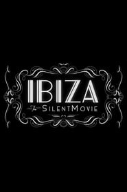 Ibiza: The Silent Movie