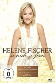 Helene Fischer - So Nah, So Fern