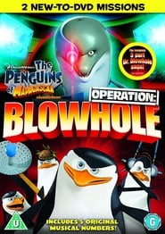 The Penguins of Madagascar: Operation Blowhole