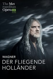The Metropolitan Opera: Der Fliegende Holländer