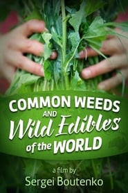 Common Weeds and Wild Edibles Of The World