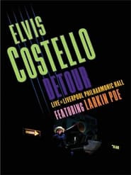 Elvis Costello - Detour Live at Liverpool Philharmonic Hall