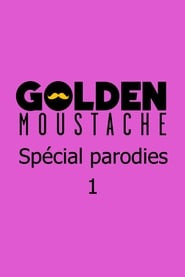 Golden Moustache - Spécial parodies