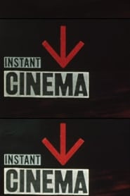 Instant Cinema