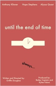 Until the End of Time