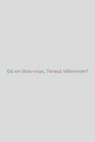 Où en êtes-vous, Teresa Villaverde ?