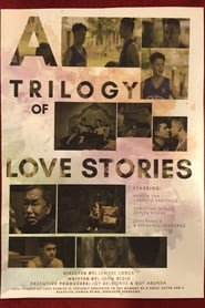 A Trilogy of Love Stories