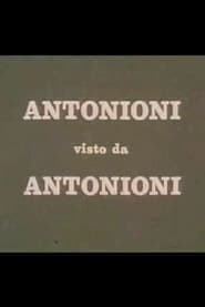 Antonioni visto da Antonioni