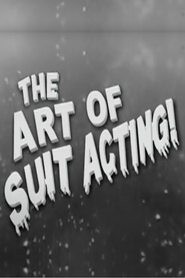 The Art of Suit Acting