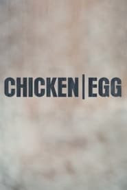 Chicken/Egg