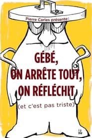 Gébé on arrête tout, on réfléchit