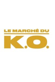 Le marché du K.O.