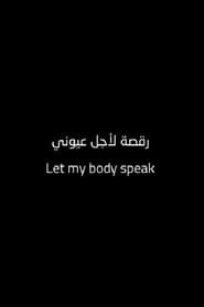 Let My Body Speak