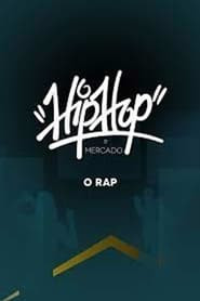 Hip-Hop e Mercado: O Rap