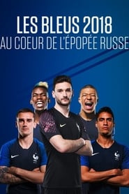 Les Bleus 2018: The Russian Epic