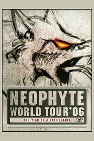 Neophyte: World Tour '06 - One Year on a Daft Planet