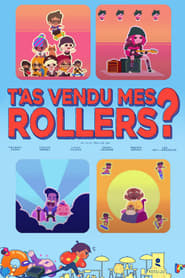 T'as vendu mes rollers?