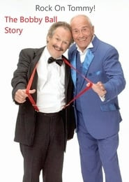 Rock On, Tommy! - The Bobby Ball Story