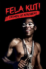 Fela Kuti: Father of Afrobeat