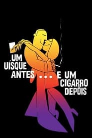 Um Uísque Antes... e Um Cigarro Depois