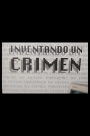 Inventando un crimen